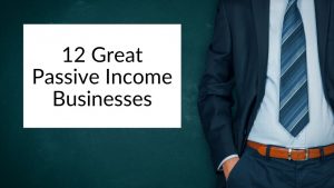 passive income businesses