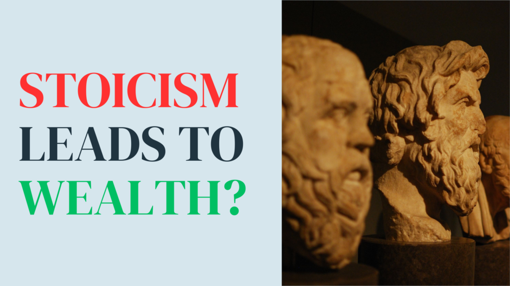 How Stoicism Can Make You Wealthy: The Ancient Philosophy For Financial Success